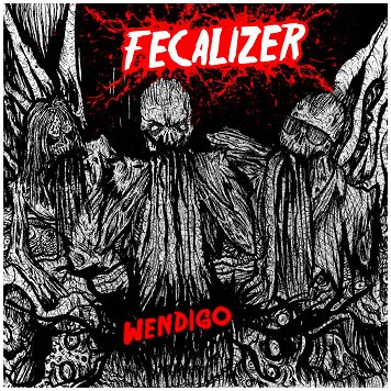 FECALIZER \"Wendigo\" [SPLATTER VINYL!]