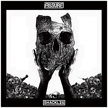 FISSURE / SHACKLES \"Split\"