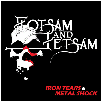FLOTSAM AND JETSAM \"Iron tears & Metal shock\"