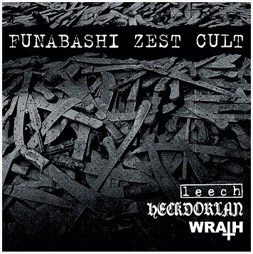 LEECH / HECKDORLAN / WRATH \"Funabashi zest cult\"