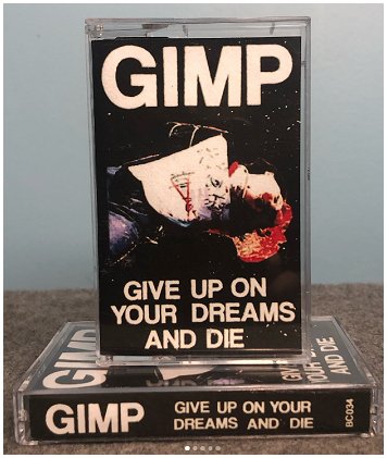 GIMP \"Give up on your dreams and die\"