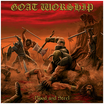 GOAT WORSHIP \"Blood and steel\"