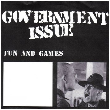 GOVERNMENT ISSUE \"Fun and games\" (1988, Rare!!!)