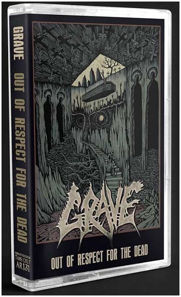 GRAVE "Out of respect for the dead"