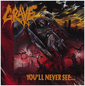 GRAVE \"You\'ll never see...\" [BRAZIL IMPORT!]
