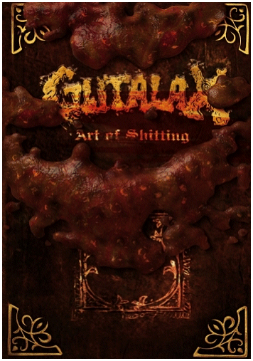 GUTALAX \"The art of shitting\"