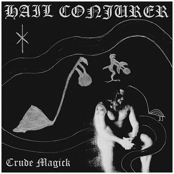 HAIL CONJURER "Crude magick" [2xLP!]