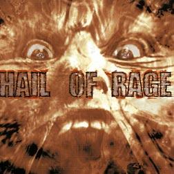 HAIL OF RAGE \"All hail\"