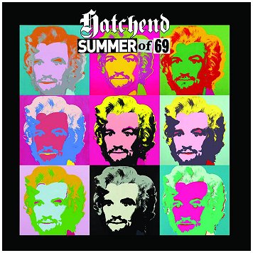 HATCHEND \"Summer of 69\"