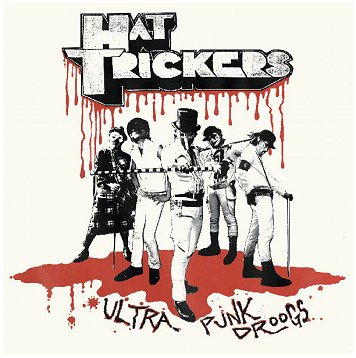 HAT TRICKERS \"Ultra punk droogs\" [US IMPORT!]