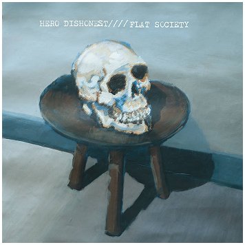 HERO DISONEST \"Flat society\"