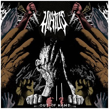 HIATUS \"Out of hand\"