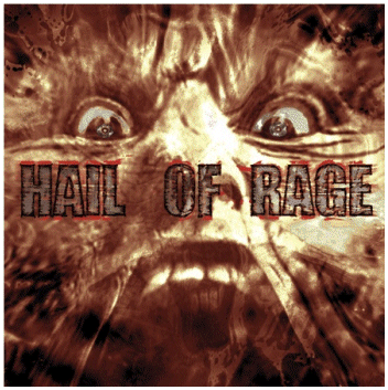HAIL OF RAGE \"All Hail\"