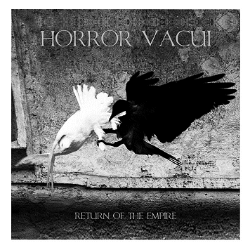 HORROR VACUI "Return of the empire"
