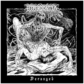 HYPERDONTIA \"Deranged\" HYPERDONTIA \"Deranged\"