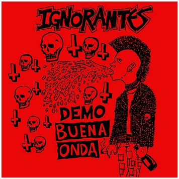 IGNORANTES \"Demo buena onda\" [US IMPORT!]