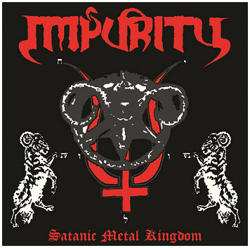 IMPURITY \"Satanic metal kingdom\" [ASIAN IMPORT!]