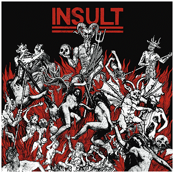 INSULT \"The moshpit is our sabbath\"