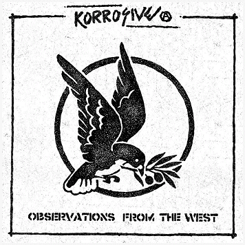 KORROSIVE \"Observations from the West\"