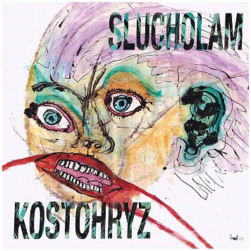 KOSTOHRYZ / SLUCHOLAM \"Split\"