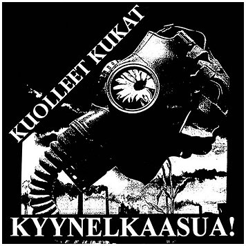 KUOLLEET KUKAT \"Kyynelkaasua!\" (Fight Records, 1994)