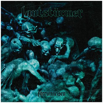LAUTSTURMER \"F​ö​rruttnelsen\"