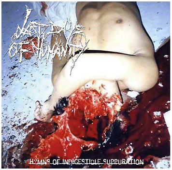 LAST DAYS OF HUMANITY "Hymns of indigestible suppuration" [US IMPORT!]