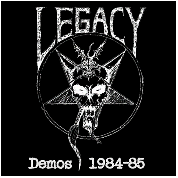 LEGACY (pre-TESTAMENT) \"Demos 84-85\"