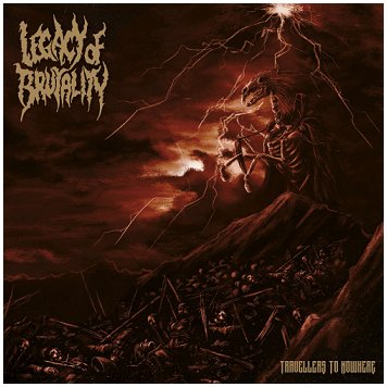 LEGACY OF BRUTALITY \"Travellers to nowhere\"
