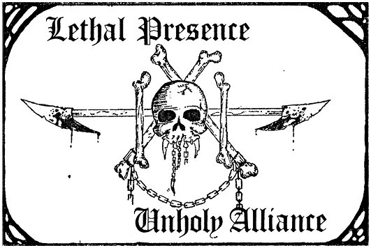 LETHAL PRESENCE \"Unholy alliance\"