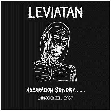 LEVIATAN \"Aberracion sonora - Demo / Reh. 1987\"