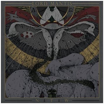 LORD MANTIS \"NTW\"