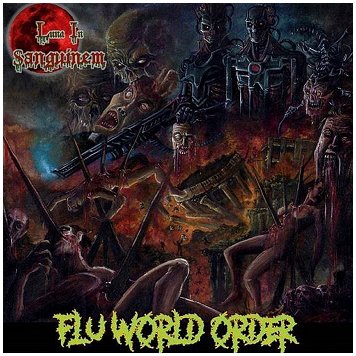 LUNA IN SANGUINEM \"Flu world order\"