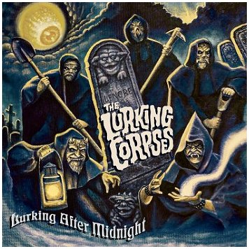 THE LURKING CORPSES \"Lurking after midnight\" THE LURKING CORPSES \"Lurking after midnight\"