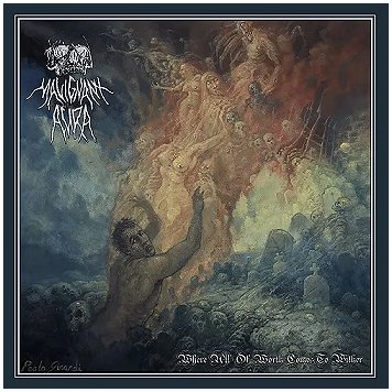 MALIGNANT AURA \"Where all of worth comes to wither\"