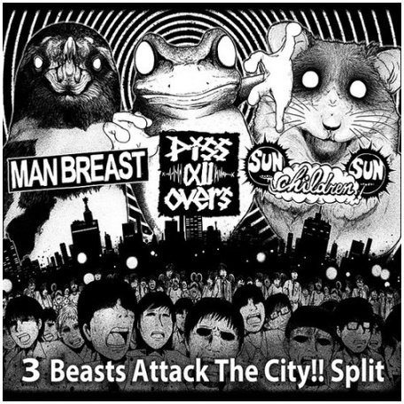 MAN BREAST / PISS ALL OVERS / SUN CHILDREN SUN - 3 way split
