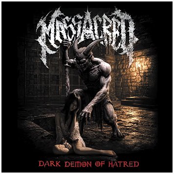 MASSACRED \"Dark demon of hatred\"