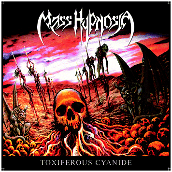 MASS HYPNOSIA \"Toxiferous cyanide\"