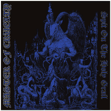 MASTER OF CRUELTY \"Spit on the Holy Grail\"