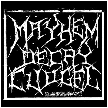 MAYHEM DECAY CUDGEL \"Radicalism rules!!!\" [2 x CD-r]