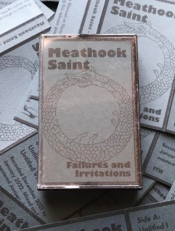 MEATHOOK SAINT \"Failures and irritations\"