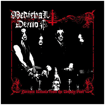MEDIEVAL DEMON \"Necrotic rituals from the unholy past\"