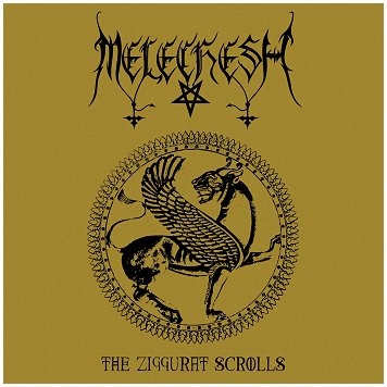MELECHESH \"The ziggurat scrolls\"