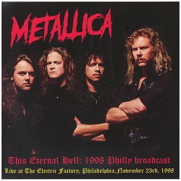 METALLICA \"This eternal hell: 1998 Philly brosdcast\" [2xLP!]