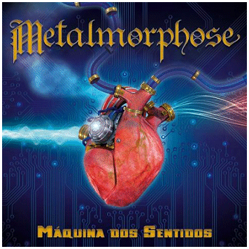 METALMORPHOSE \"Maquina dos sentidos\"