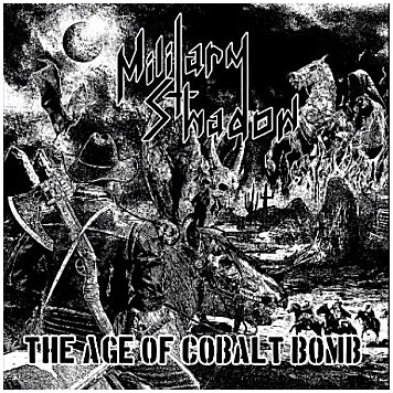 MILITARY SHADOW \"The age of cobalt bomb\" [IMPORT!]