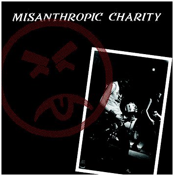MISANTHROPIC CHARITY \"s/t\"