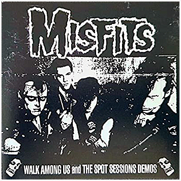 MISFITS "Walk among us and the Spot Sessions demos"