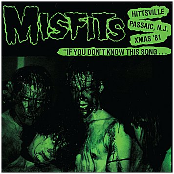 MISFITS \"If you don\'t know this song...\"