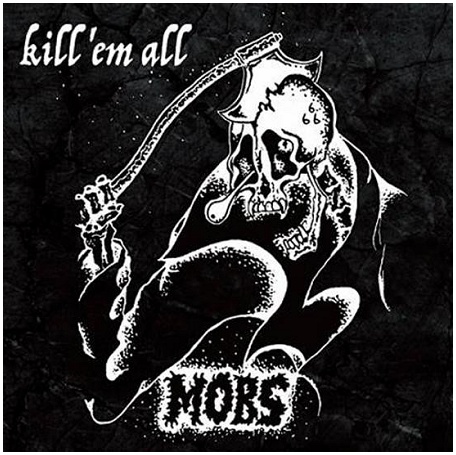 M.O.B.S \"Kill \'Em All\" [VERY RARE, OUT OF PRINT!]